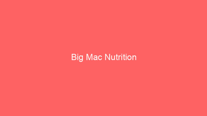 Big Mac Nutrition