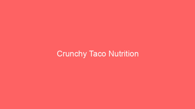 Crunchy Taco Nutrition