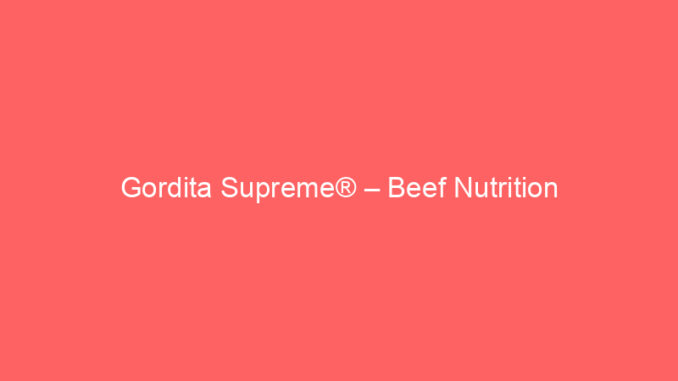 Gordita Supreme® – Beef Nutrition