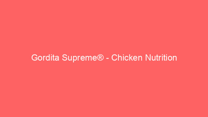 Gordita Supreme® - Chicken Nutrition