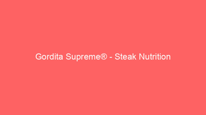 Gordita Supreme® - Steak Nutrition