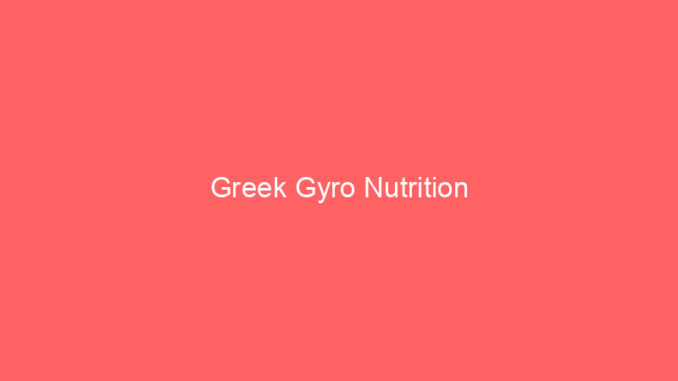 Greek Gyro Nutrition