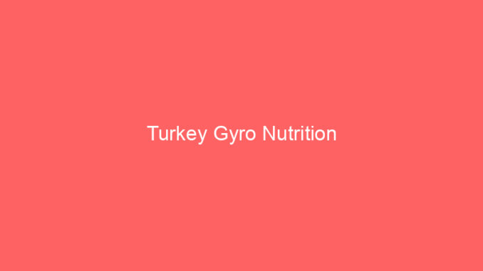 Turkey Gyro Nutrition
